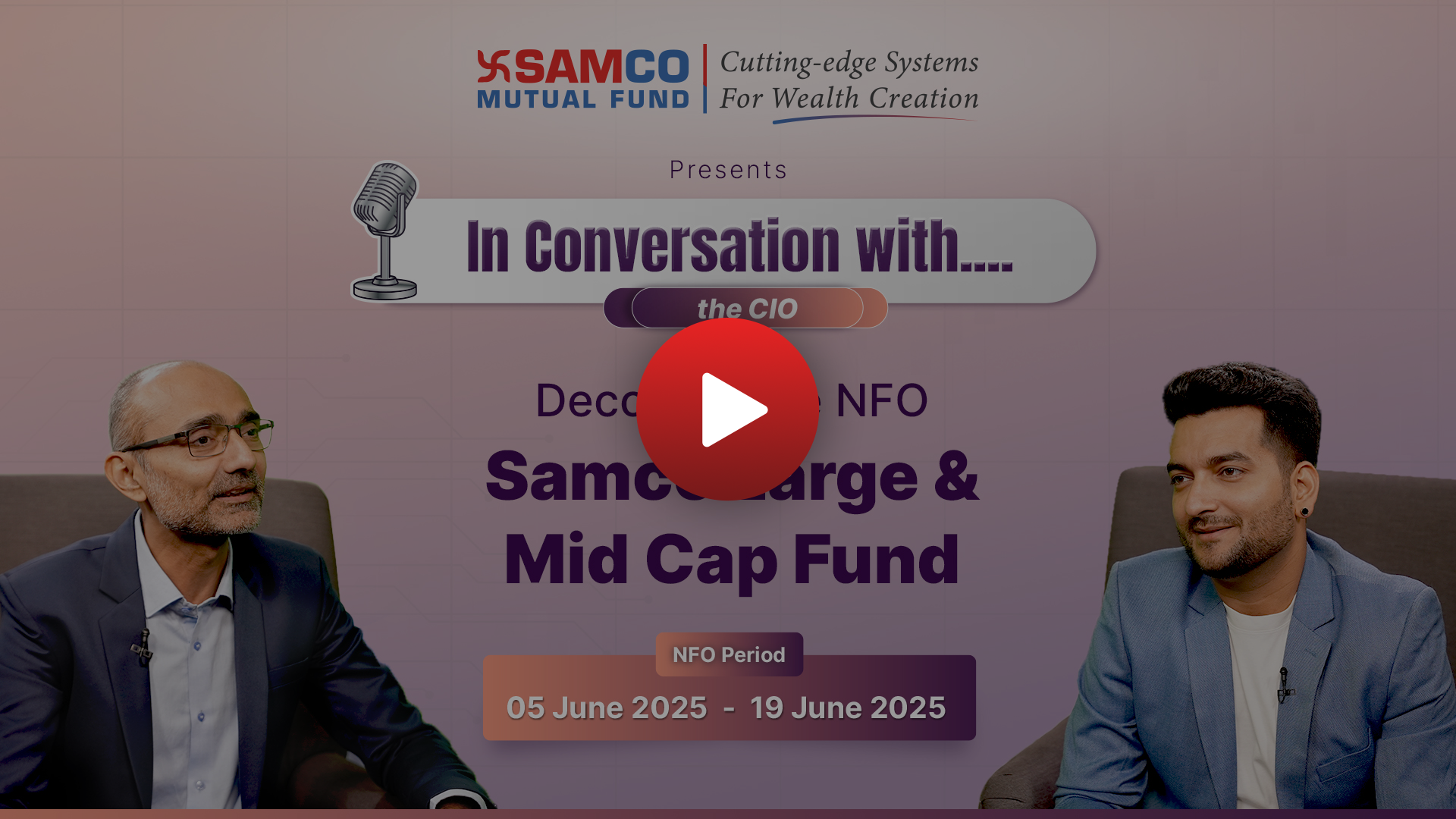 Samco Large & Mid Cap Fund Podcast with CIO - English