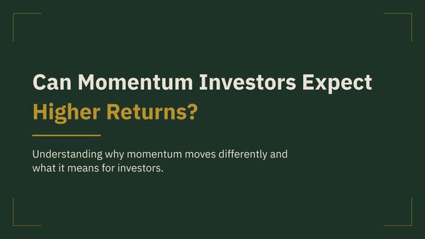 Can Momentum Investors Expect Higher Returns?
